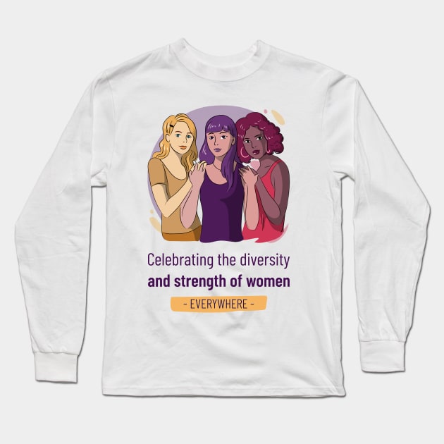 Celebrating the Diversity and Strength of Women - Women's History Month Long Sleeve T-Shirt by WistfulTeeShop
